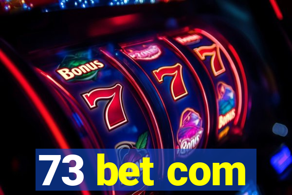 73 bet com